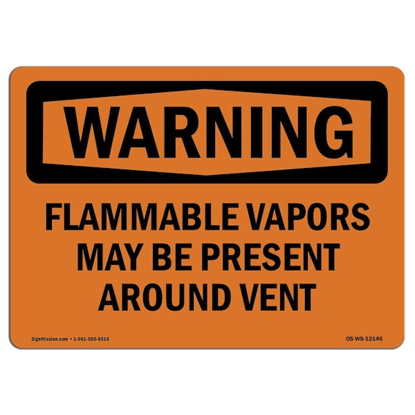 OSHA Warning Sign, 18" Height, 24" Width, Flammable Vapors May Be Present Around Vent, Landscape